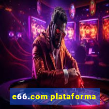 e66.com plataforma